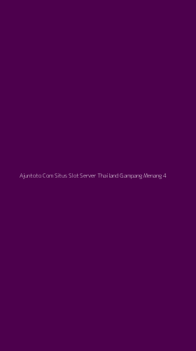 Tampilan Antarmuka Aplikasi Ajuntoto Com Situs Slot Server Thailand Gampang Menang - 4
