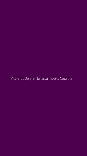 Tampilan Antarmuka Aplikasi Akaislot Belajar Bahasa Inggris Cepat - 3
