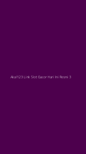 Tampilan Antarmuka Aplikasi Akal123 Link Slot Gacor Hari Ini Resmi - 3