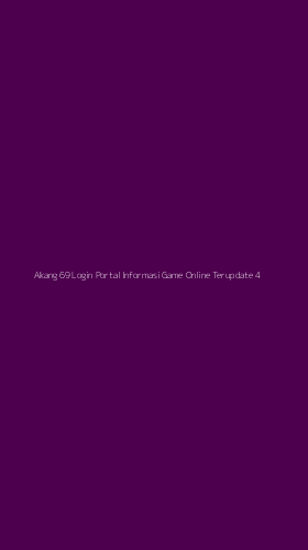 Tampilan Antarmuka Aplikasi Akang 69 Login Portal Informasi Game Online Terupdate - 4