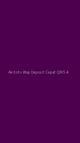 Tampilan Antarmuka Aplikasi Akitoto Wap Deposit Cepat Qris - 4