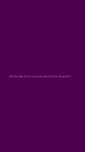 Tampilan Antarmuka Aplikasi Akitoto Wap Portal Informasi Game Online Terupdate - 1