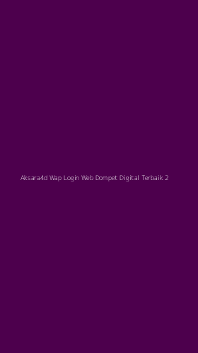 Tampilan Antarmuka Aplikasi Aksara4d Wap Login Web Dompet Digital Terbaik - 2