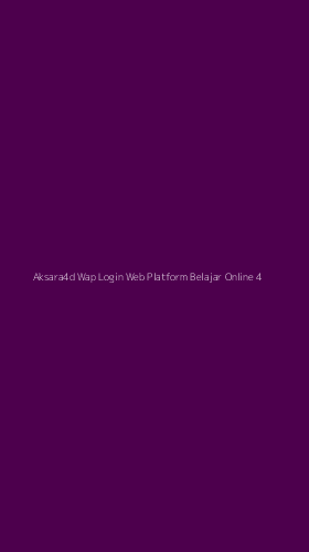 Tampilan Antarmuka Aplikasi Aksara4d Wap Login Web Platform Belajar Online - 4