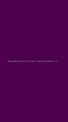 Tampilan Antarmuka Aplikasi Aksara4dslot Info Slot Gacor Maxwin Malam Ini - 3