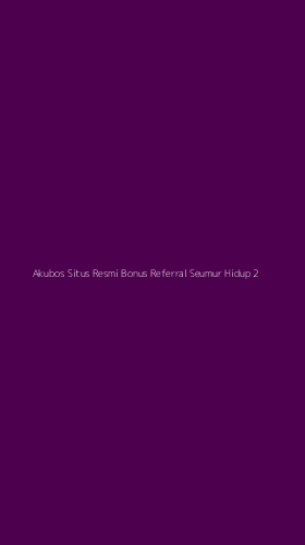 Tampilan Antarmuka Aplikasi Akubos Situs Resmi Bonus Referral Seumur Hidup - 2
