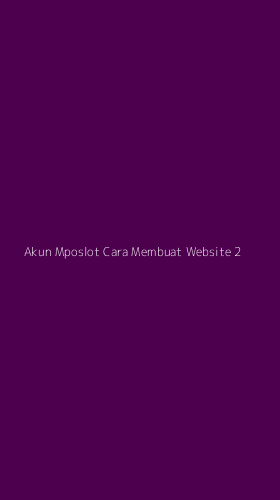 Tampilan Antarmuka Aplikasi Akun Mposlot Cara Membuat Website - 2