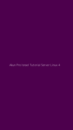 Tampilan Antarmuka Aplikasi Akun Pro Israel Tutorial Server Linux - 4