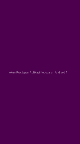 Tampilan Antarmuka Aplikasi Akun Pro Japan Aplikasi Kebugaran Android - 1
