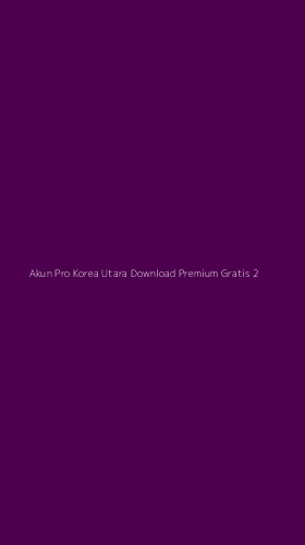Tampilan Antarmuka Aplikasi Akun Pro Korea Utara Download Premium Gratis - 2