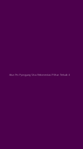 Tampilan Antarmuka Aplikasi Akun Pro Pyongyang Situs Rekomendasi Pilihan Terbaik - 4