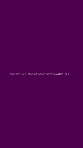 Tampilan Antarmuka Aplikasi Akun Pro Solo Info Slot Gacor Maxwin Malam Ini - 1