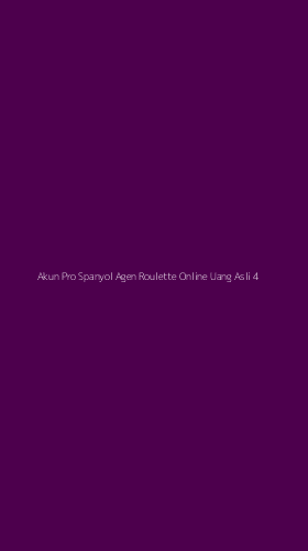 Tampilan Antarmuka Aplikasi Akun Pro Spanyol Agen Roulette Online Uang Asli - 4