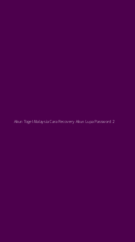 Tampilan Antarmuka Aplikasi Akun Togel Malaysia Cara Recovery Akun Lupa Password - 2