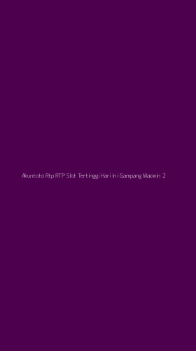 Tampilan Antarmuka Aplikasi Akuntoto Rtp Rtp Slot Tertinggi Hari Ini Gampang Maxwin - 2