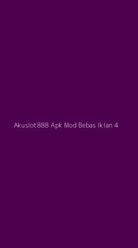 Tampilan Antarmuka Aplikasi Akuslot888 Apk Mod Bebas Iklan - 4