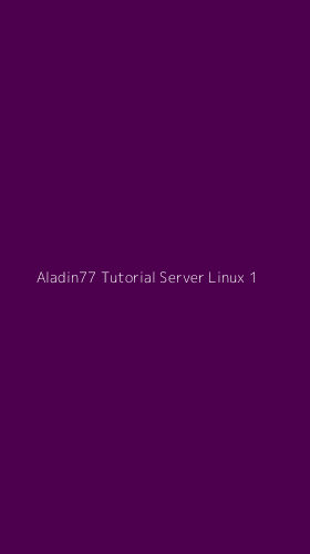 Tampilan Antarmuka Aplikasi Aladin77 Tutorial Server Linux - 1
