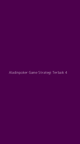 Tampilan Antarmuka Aplikasi Aladinpoker Game Strategi Terbaik - 4
