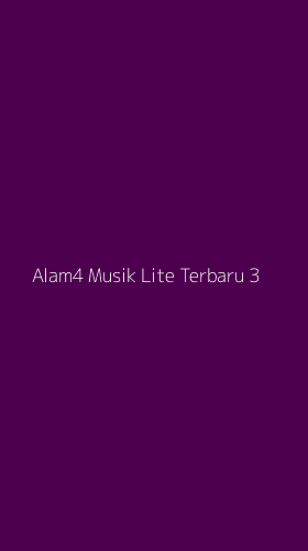 Tampilan Antarmuka Aplikasi Alam4 Musik Lite Terbaru - 3