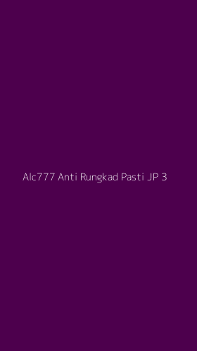 Tampilan Antarmuka Aplikasi Alc777 Anti Rungkad Pasti Jp - 3