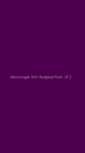 Tampilan Antarmuka Aplikasi Alexistogek Anti Rungkad Pasti Jp - 2
