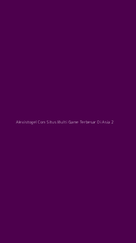 Tampilan Antarmuka Aplikasi Alexistogel Com Situs Multi Game Terbesar Di Asia - 2