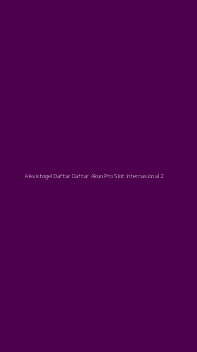 Tampilan Antarmuka Aplikasi Alexistogel Daftar Daftar Akun Pro Slot Internasional - 2