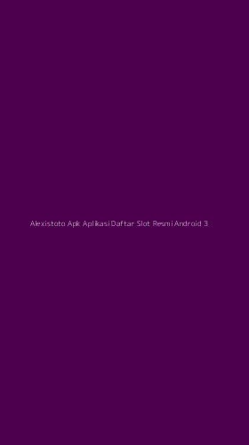 Tampilan Antarmuka Aplikasi Alexistoto Apk Aplikasi Daftar Slot Resmi Android - 3
