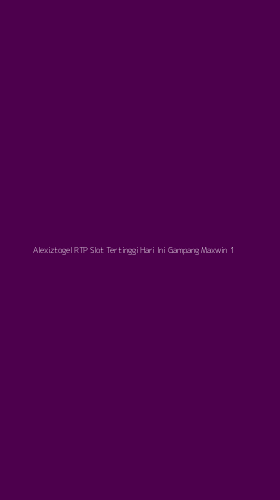 Tampilan Antarmuka Aplikasi Alexiztogel Rtp Slot Tertinggi Hari Ini Gampang Maxwin - 1