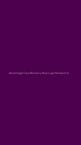 Tampilan Antarmuka Aplikasi Alexsistogel Cara Recovery Akun Lupa Password - 4