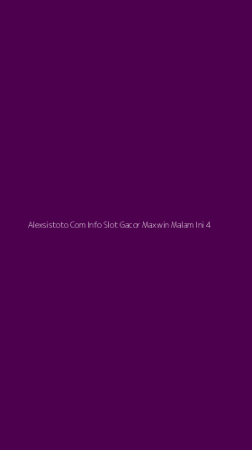Tampilan Antarmuka Aplikasi Alexsistoto Com Info Slot Gacor Maxwin Malam Ini - 4