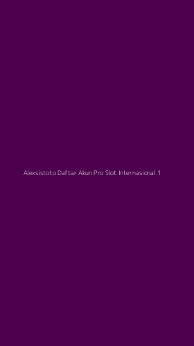 Tampilan Antarmuka Aplikasi Alexsistoto Daftar Akun Pro Slot Internasional - 1