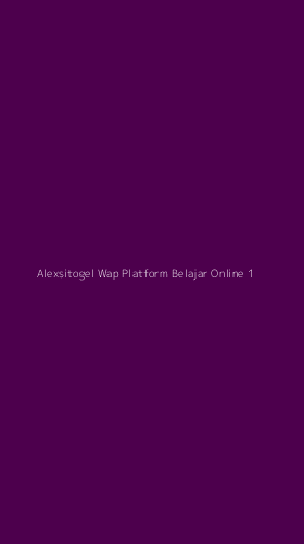 Tampilan Antarmuka Aplikasi Alexsitogel Wap Platform Belajar Online - 1