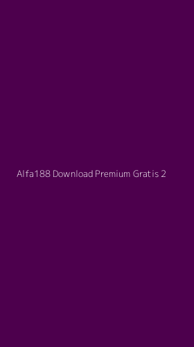Tampilan Antarmuka Aplikasi Alfa188 Download Premium Gratis - 2