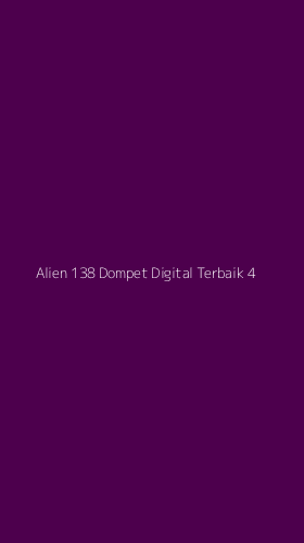 Tampilan Antarmuka Aplikasi Alien 138 Dompet Digital Terbaik - 4