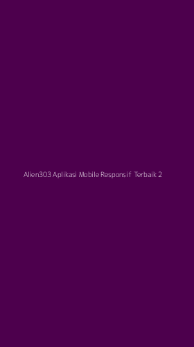 Tampilan Antarmuka Aplikasi Alien303 Aplikasi Mobile Responsif Terbaik - 2