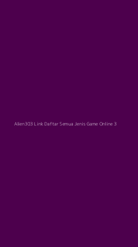 Tampilan Antarmuka Aplikasi Alien303 Link Daftar Semua Jenis Game Online - 3