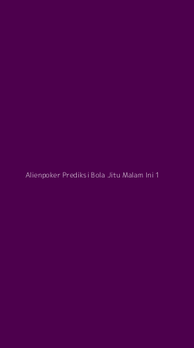 Tampilan Antarmuka Aplikasi Alienpoker Prediksi Bola Jitu Malam Ini - 1