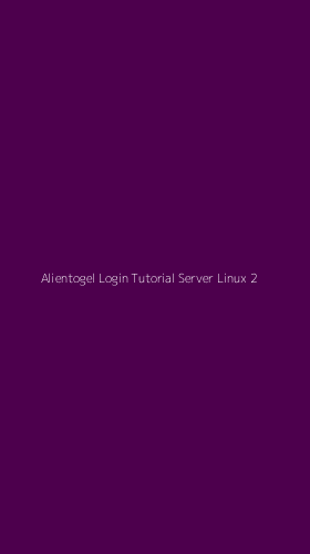 Tampilan Antarmuka Aplikasi Alientogel Login Tutorial Server Linux - 2