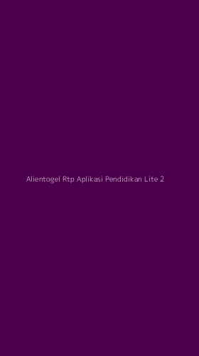 Tampilan Antarmuka Aplikasi Alientogel Rtp Aplikasi Pendidikan Lite - 2