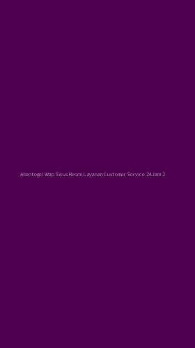 Tampilan Antarmuka Aplikasi Alientogel Wap Situs Resmi Layanan Customer Service 24jam - 2