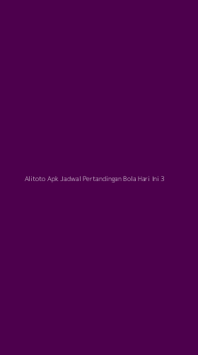 Tampilan Antarmuka Aplikasi Alitoto Apk Jadwal Pertandingan Bola Hari Ini - 3