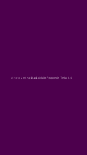 Tampilan Antarmuka Aplikasi Alitoto Link Aplikasi Mobile Responsif Terbaik - 4