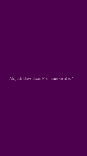 Tampilan Antarmuka Aplikasi Alojudi Download Premium Gratis - 1