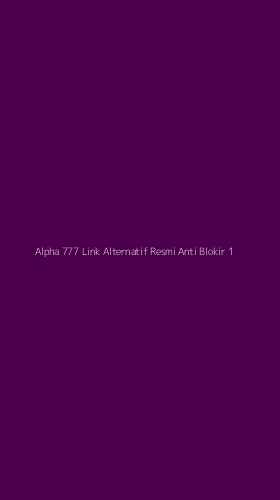 Tampilan Antarmuka Aplikasi Alpha 777 Link Alternatif Resmi Anti Blokir - 1