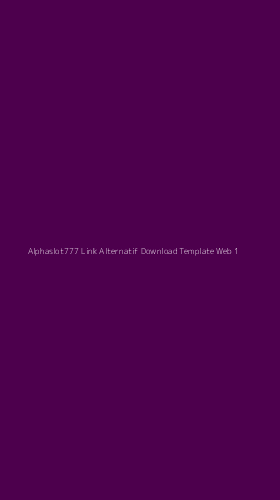 Tampilan Antarmuka Aplikasi Alphaslot777 Link Alternatif Download Template Web - 1