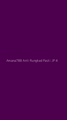 Tampilan Antarmuka Aplikasi Amana788 Anti Rungkad Pasti Jp - 4