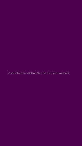 Tampilan Antarmuka Aplikasi Amanahtoto Com Daftar Akun Pro Slot Internasional - 4
