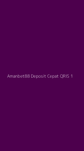 Tampilan Antarmuka Aplikasi Amanbet88 Deposit Cepat Qris - 1