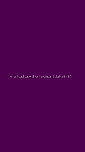 Tampilan Antarmuka Aplikasi Amantogel Jadwal Pertandingan Bola Hari Ini - 1